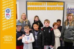 EFL Week of Action: Community Champion Morrisons Mansfield