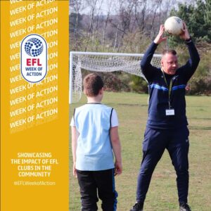 EFL ‘WEEK OF ACTION’ TO CELEBRATE CLUBS IMPACT IN THE COMMUNITY